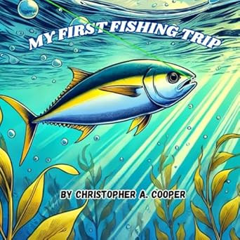 My First Fishing Trip