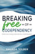 Breaking Free of Codependency