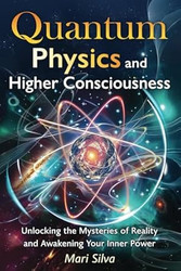 Quantum Physics and Higher Consciousness