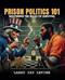 Prison Politics 101
