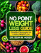 No Point Weight Less Guide