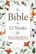 The Bible in 52 Weeks for Women