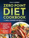 Zero Point Diet Cookbook