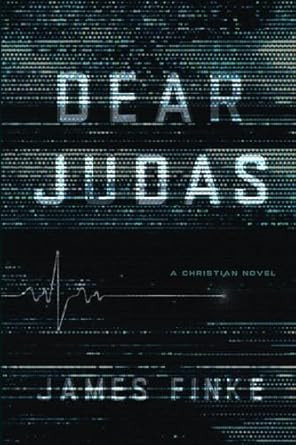 Dear Judas: A Christian Novel: A Christian Inspirational Fiction