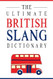 The Ultimate British Slang Dictionary: A Guide to Everyday