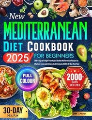 New Mediterranean Diet Cookbook for Beginners 2025