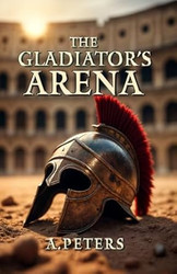 The Gladiator's Arena
