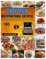 Chefman Multifunctional Air Fryer Cookbook with Pictures