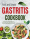 Fast and Simple Gastritis Cookbook