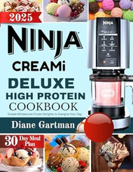 Ninja Creami Deluxe High Protein Cookbook