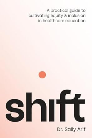 Shift: A Practical Guide to Cultivating Equity and