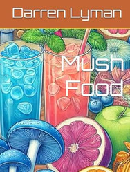 Mush Food (Psilocybin Mushrooms)