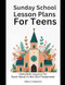 Sunday School Lesson Plans for Teens