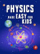 Physics Made Easy For Kids