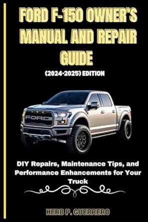 FORD F-150 OWNERS MANUAL AND REPAIR GUIDE