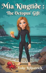 Mia Kingtide - The Octopus's Gift
