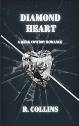 Diamond Heart: A Dark Cowboy Romance