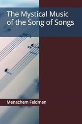The Mystical Music of the Song of Songs