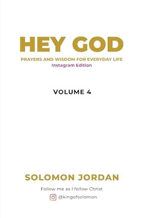 Hey God Volume 4: Prayers and Wisdom for everyday life
