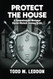 Protect The House