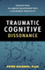 Traumatic Cognitive Dissonance