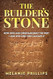 The Builder's Stone