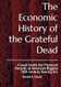 The Economic History of the Grateful Dead