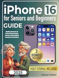 iPhone 16 for Seniors and Beginners Guide