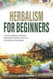Herbalism for Beginners