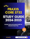Praxis Core 5752 Study Guide 2024-2025