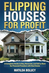 Flipping Houses for Profit