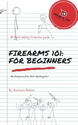 Firearms 101: For Beginners