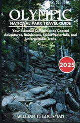 Olympic National Park Travel Guide 2025