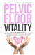 Pelvic Floor Vitality
