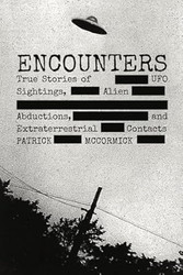 Encounters: True Stories of UFO Sightings Alien Abductions