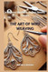 The Art of Wire Weaving