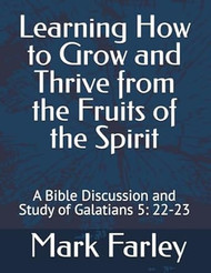 Learning How to Grow and Thrive from the Fruits of the Spirit
