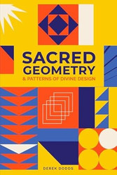 Sacred Geometry and Patterns of Divine Design