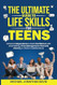 THE ULTIMATE GUIDE TO LIFE SKILLS FOR TEENS