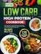 Low-Carb High-Protein Cookbook