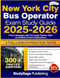 New York City Bus Operator Exam Study Guide 2025-2026 New York City Bus Operator Exam Study Guide 2025-2026