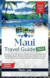 Maui Travel Guide 2025