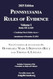 Pennsylvania Rules of Evidence with Comments & Annotations Pennsylvania Rules of Evidence with Comments & Annotations