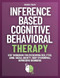 Inference Based Cognitive Behavioral Therapy