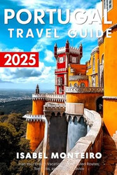 Portugal Travel Guide 2025
