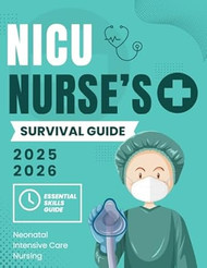 NICU Nurse's Survival Guide