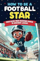 How to Be a Football Star