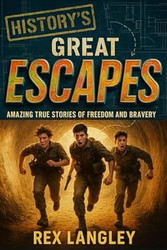 History's Great Escapes
