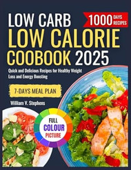 LOW CARB LOW CALORIE COOKBOOK 2025