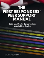 The First Responders Peer Support Manual